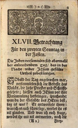 Des Bettenden Christen Tägliche Betrachtungen ..., 2,[2]. Fortsetzung der Betrachtungen für die heilige Fasten-Zeit Von dem bitteren Leyden und Todt Jesu Christi