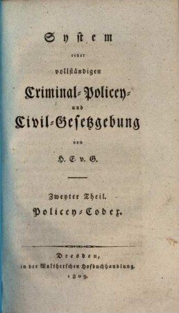 System einer vollständigen Criminal-, Policey- und Civil-Gesetzgebung, 2. Policey-Codex