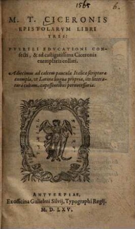 M. T. Ciceronis Epistolarum libri tres : puerili educationi confecti ...