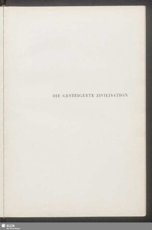 Die Gesteigerte Zivilisation