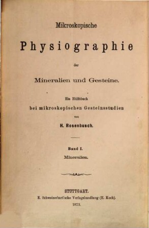 Mikroskopische Physiographie der Mineralien und Gesteine : ein Hülfsbuch bei mikroskopischen Gesteinsstudien, 1. Mikroskopische Physiographie der petrographisch wichtigen Mineralien
