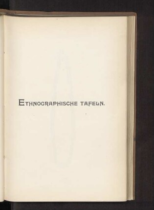 Ethnographische Tafeln.