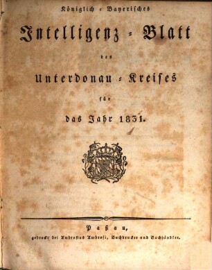 Königlich-Bayerisches Intelligenz-Blatt des Unterdonau-Kreises. 1831
