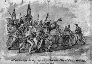 Dresden. Abführung der Gefangenen über die Elbbrücke zu Dresden. 9. Mai 1849 (Märzrevolution 1848/1849)
