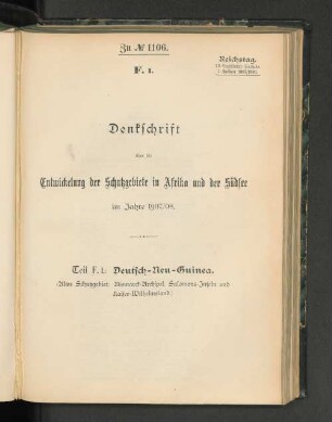 Teil F.I.: Deutsch-Neu-Guinea. (Altes Schutzgebiet: Bismarck-Archipel, Salomons-Inseln und Kaiser-Wilhelmsland.)