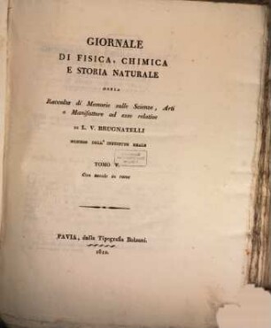 Giornale di fisica, chimica, storia naturale, medicina ed arti. 5, 5. 1812