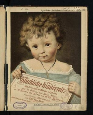 Glückliche Kinderzeit : ein Bilderbuch für Mädchen und Knaben ; [von 6 bis 9 Jahren]