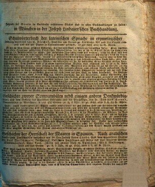 Folgende bei Braun in Karlsruhe erschienene Bücher sind in allen Buchhandlungen zu haben: in München in der Joseph Lindauer'schen Buchhandlung. Schulwörterbuch der lateinischen Sprache in etymologischer Ordnung ...
