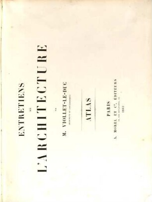 Entretiens sur l'architecture, Atlas