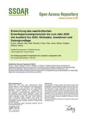 Entwicklung des saarländischen Erwerbspersonenpotenzials bis zum Jahr 2020 mit Ausblick bis 2050: Methoden, Annahmen und Datengrundlage