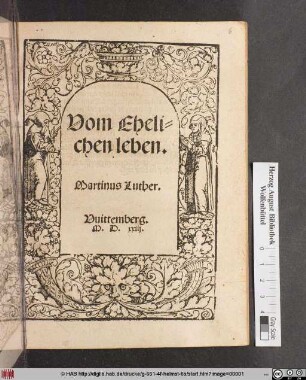 Vom Eheli=||chen leben.|| Martinus Luther.||