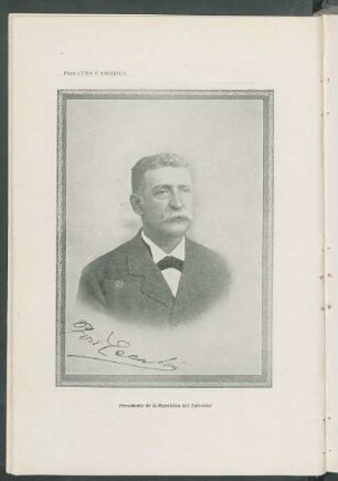 José Esealón. [Retrato y autógrafo dedicado a Cuba y América] : Presidente de la República del Salvador.
