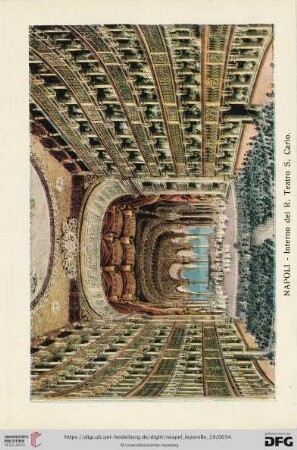 Napoli – Interno del R. Teatro S. Carlo. – Intérieur du Théâtre Saint Charles. – Interior of S. Carlo Theatre. – Das Innere des kgl. S. Karl-Theaters