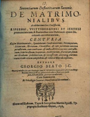 Sententiarum definitivarum Saxonicarum de Matrimonialibus ... centuria
