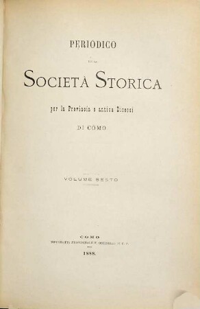 Periodico della Società Storica della Provincia e Antica Diocesi di Como. 6. 1888