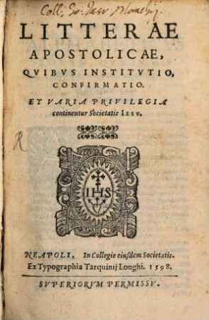 Litterae apostolicae, quibus institutio, confirmatio et varia privilegia continentur Societatis Jesu