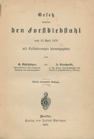 Bd. 1: Gesetz betreffend dem Forstdiebstahl : vom 15. April 1878 mit Erläuterungen herausgegeben