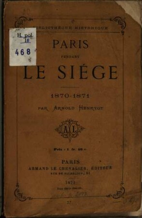 Paris pendant le siége : 1870 - 1871