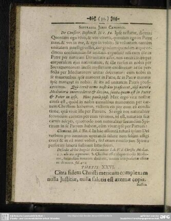 Thesis XXVI. Citra fidem Christi meritum complexam nulla Justitiae, nulla salutis est aeternae copia