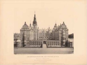 Schloss Frederiksborg, Hilleröd: Ansicht (aus: Architektonische Studienblätter, Serie III, No. 16)