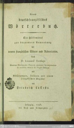 Neues deutschfranzösisches Wörterbuch : ein Hülfsmittel zur bequemern Anwendung der neuern französischen Wörter und Redensarten