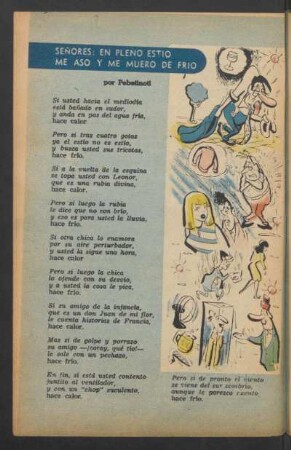 Señores: en pleno estío me aso y me muero de frío