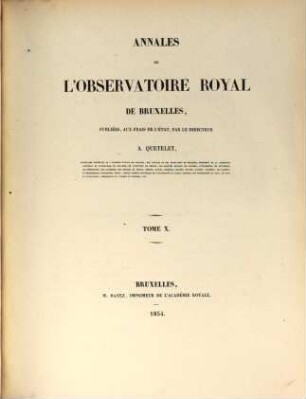 Annales de l'Observatoire Royal de Bruxelles. 10. 1854