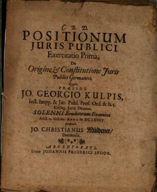 Positionum Iuris Publici Exercitatio Prima, De Origine & Constitutione Iuris Publici Germanici