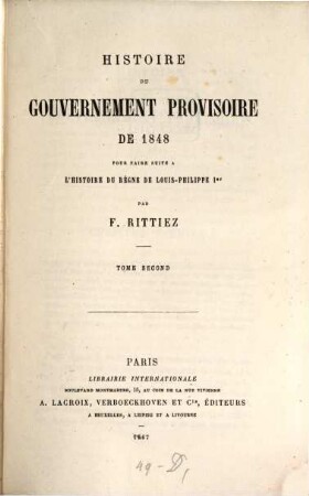 Histoire du gouvernement provisoire de 1848. 2
