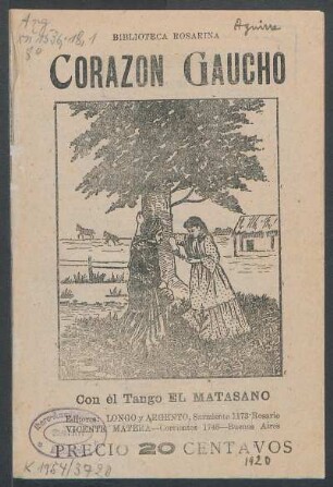 Corazón gaucho : con el tango "El matasano"