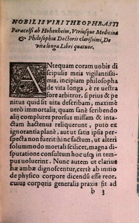 Generosi omniqve in scientiarvm genere expertissimi uiri, Theophrasti Paracelsi ab Hohenheim, philosophię & utriusq[ue] medicinæ Doctoris clarissimi, Libri quatuor De uita longa