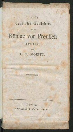 Sechs deutsche Gedichte : dem Könige von Preussen gewidmet