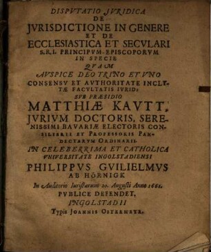 Dispvtatio Jvridica De Jvrisdictione In Genere Et De Ecclesiastica Et Secvlari S.R.I. Principvm-Episcoporvm In Specie