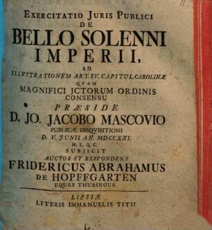 Exercitatio Juris Publici De Bello Solenni Imperii : Ad Illustrationem Art. IV. Capitul. Carolinae