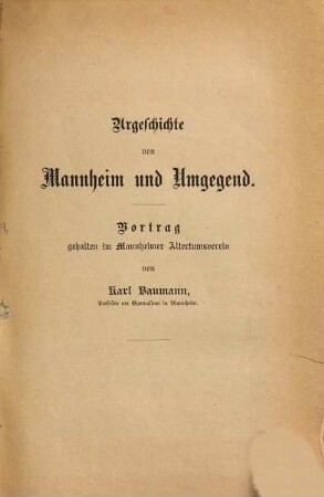 Urgeschichte von Mannheim und Umgegend : Vortrag gehalten im Mannheimer Altertumsverein