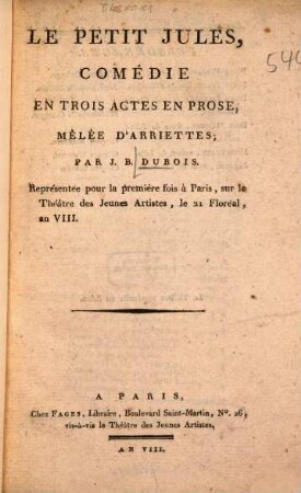 Le petit Jules : Comédie en 3 actes en prose, mêlée d'arriettes
