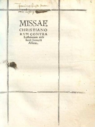 Missae Christianorvm Contra Lutheranam missandi formula[m] Assertio