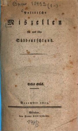 Politische Miszellen für und über Süddeutschland. 1. 1805