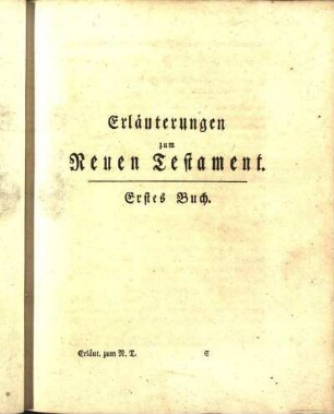 Erläuterungen zum Neuen Testament. Erstes Buch.