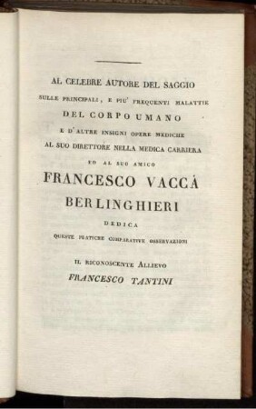 Al Celebre Autore Del Saggio Sulle Principali, E Piu' Frequenti Malattie Del Corpo Umano ... Ed Al Suo Amico Francesco Vaccá Berlinghieri ...