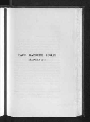 Paris. Hamburg. Berlin Dezember 1912