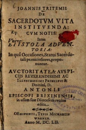 Joannis Tritemii De Sacerdotvm Vita Institvenda : Cvm Notis