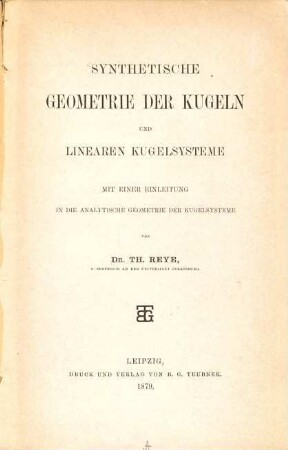 Synthetische Geometrie der Kugeln und linearen Kugelsysteme : mit einer Einleitung in die analytische Geometrie der Kugelsysteme