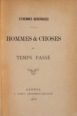 Hommes & choses du temps passé