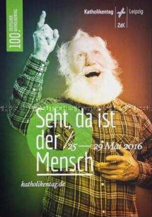 Plakat zum 100. Deutschen Katholikentag 2016 in Leipzig (Motiv: alter Mann)