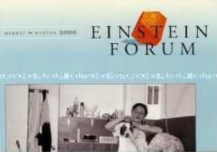 Veranstaltungsprogramm des Wissenschaftszentrums "Einstein Forum" in Potsdam für den Herbst/Winter 2000