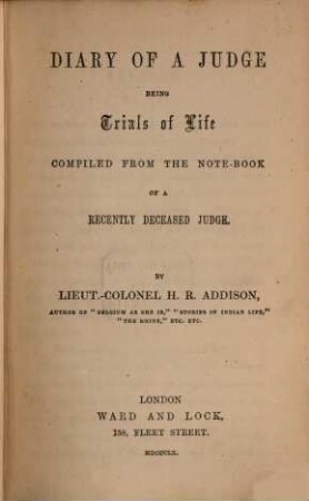 Diary of a Judge being trials of Life compiled from the Note-Book of a recently deceased Judge