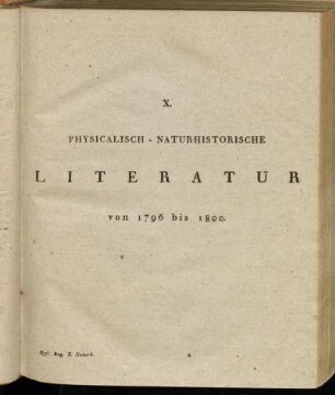 X. Physicalisch-Naturhistorische Literatur von 1796 bis 1800