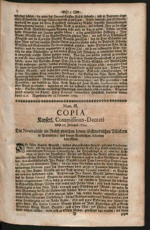Num. III. Copia Kayserl. Commissions-Decreti vom 15. Januarii 1710. Die Neutralität im Reich zwischen denen Schwedischen Völckern in Pommern/ und denen Nordischen Alliirten betreffend