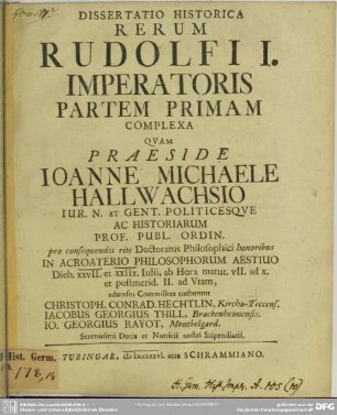 Dissertatio Historica Rerum Rudolfi I. Imperatoris Partem Primam Complexa